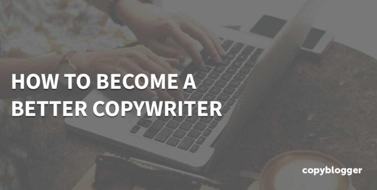 How to Become a Better Copywriter: Advice I Wish I Had