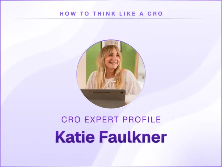 How to Think Like CRO Expert Katie Faulkner