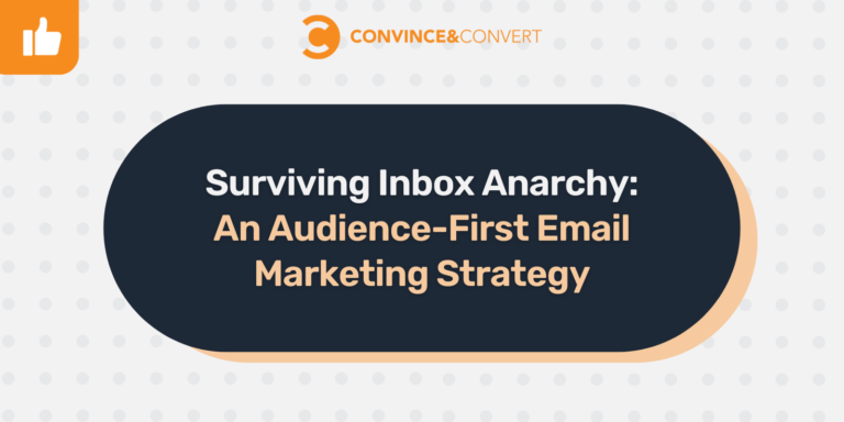 Inbox Anarchy: An Audience-First Email Marketing Strategy