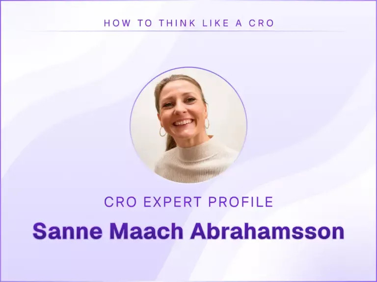How to Think Like CRO Expert Sanne Maach Abrahamsson